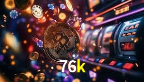 76k